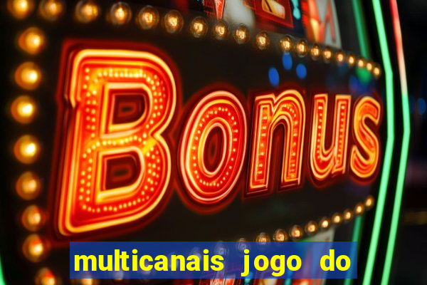 multicanais jogo do flamengo ao vivo